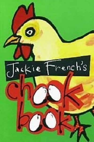 Jackie French's Chook Book - 9780947214593 - Jackie French - Manna Trading - The Little Lost Bookshop