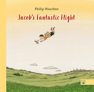 Jacob's Fantastic Flight - 9781733121262 - Waechter, Philip - Blue Dot Kids - The Little Lost Bookshop