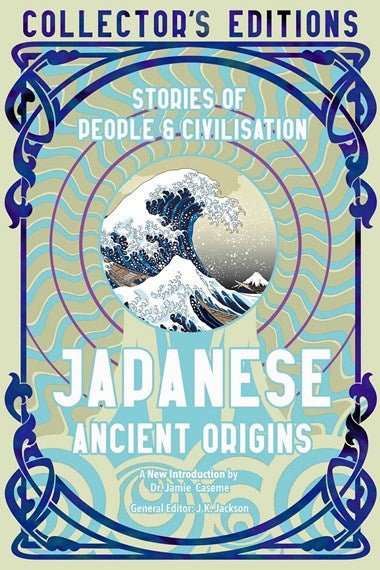 Japanese Ancient Origins: Stories of People and Civilization - 9781804175750 - J.K. Jackson - Flame Tree - The Little Lost Bookshop