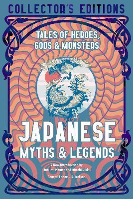 Japanese Myths & Legends: Tales of Heroes, Gods & Monsters - 9781839648892 - J,K, Jackson - Flame Tree - The Little Lost Bookshop