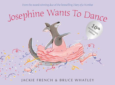 Josephine Wants To Dance 10th Anniversary Edition - 9781460752524 - Jackie French - HarperCollins Publishers - The Little Lost Bookshop