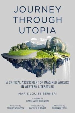 Journey Through Utopia - A Critical Examination of Imagined Worlds in Western Literature - 9781629636467 - Marie Louise Berneri - PM Press - The Little Lost Bookshop