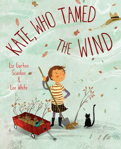 Kate, Who Tamed The Wind - 9781101934791 - Liz Garton Scanlon - Random House - The Little Lost Bookshop