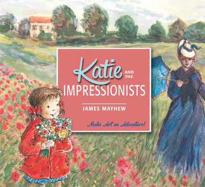 Katie and the Impressionists - 9781408331927 - Hachette Children's Group - The Little Lost Bookshop