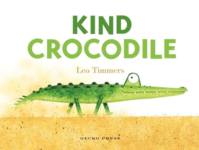 Kind Crocodile - 9781776574704 - Leo Timmers - Walker Books Australia - The Little Lost Bookshop