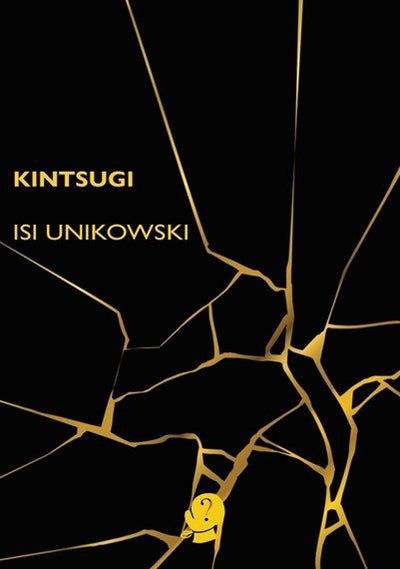 Kintsugi - 9781922571458 - Isi Unikowski - Puncher & Wattmann - The Little Lost Bookshop