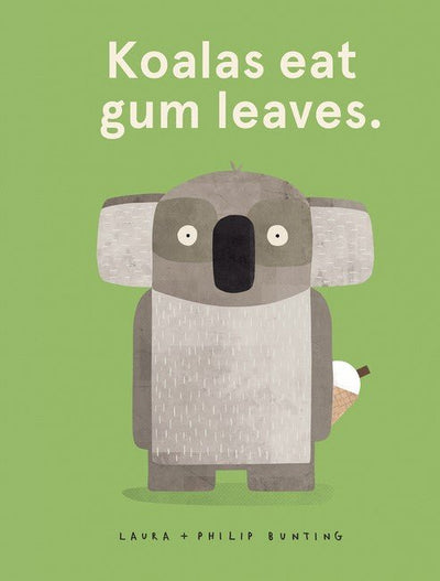 Koalas Eat Gum Leaves - 9781742991832 - Laura Bunting - OMNIBUS BOOKS - The Little Lost Bookshop