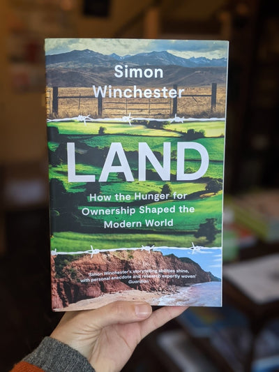Land: How the Hunger for Ownership Shaped the Modern World - 9780008359126 - Simon Winchester - HarperCollins - The Little Lost Bookshop