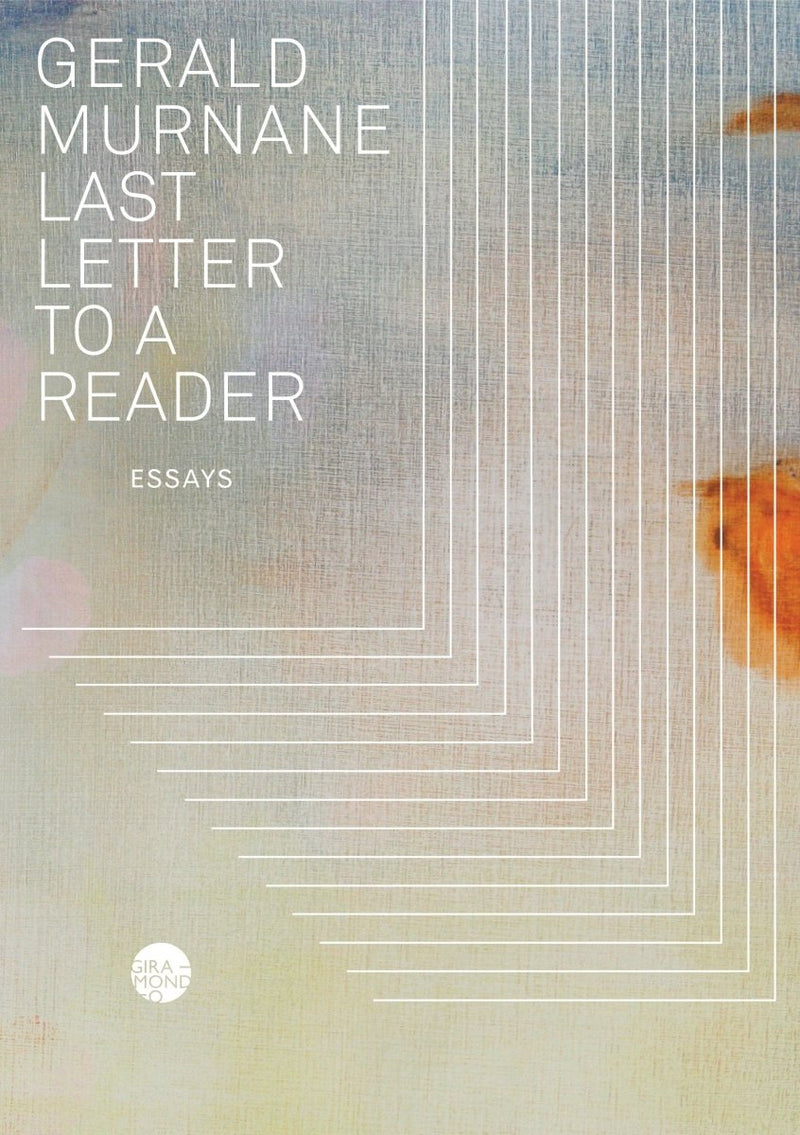 Last Letter to a Reader - 9781925818840 - Gerald Murnane - Giramondo Publishing - The Little Lost Bookshop