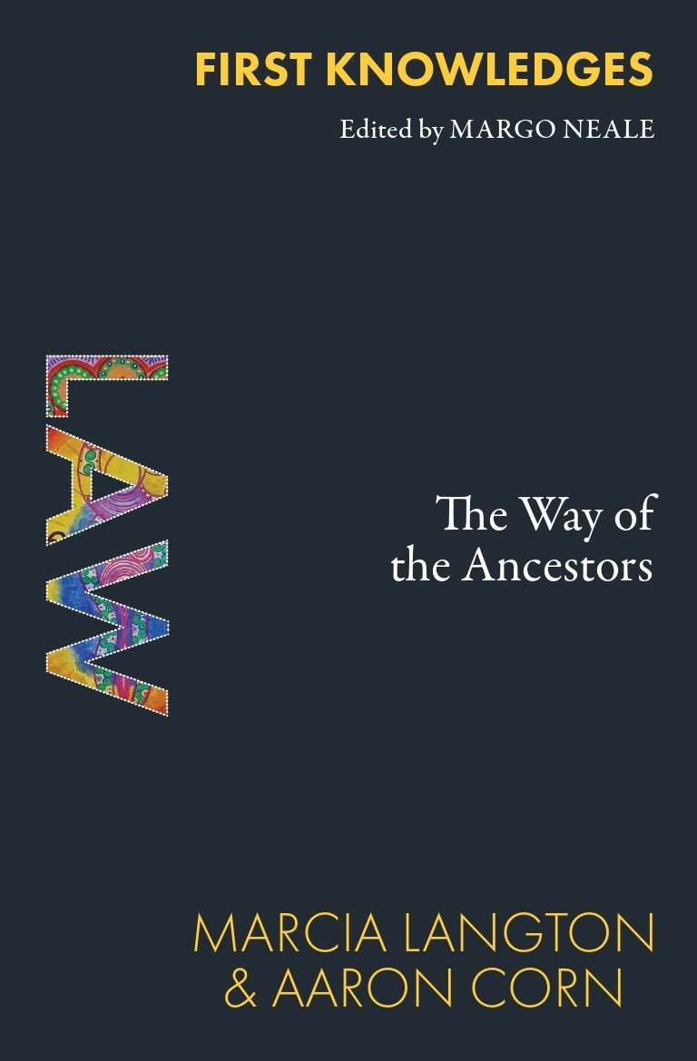 Law: The Way of the Ancestors - 9781760762827 - Marcia Langton - Thames & Hudson - The Little Lost Bookshop