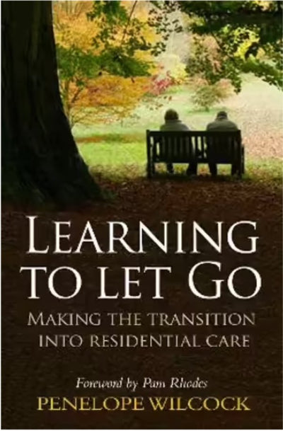 Learning to Let Go: Making the Transition Into Residential Care - 9780745953984 - Penelope Wilcock - SPCK - The Little Lost Bookshop