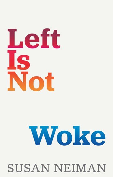Left is not Woke - 9781509558308 - Susan Neiman - Polity Press - The Little Lost Bookshop