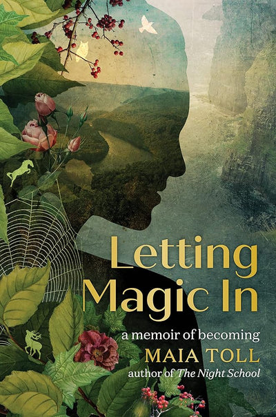 Letting Magic In: A Memoir of Becoming - 9780762480418 - Maia Toll - Running Press - The Little Lost Bookshop
