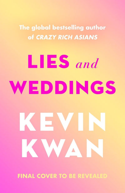 Lies and Weddings - 9781529152852 - Kevin Kwan - RANDOM HOUSE UK - The Little Lost Bookshop