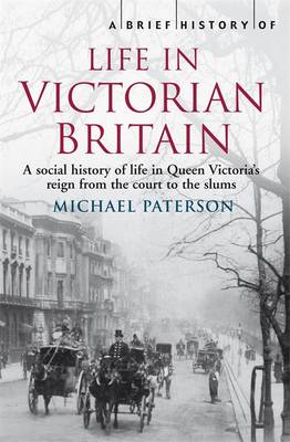Life in Victorian Britain (A Brief History series) - 9781845297077 - Little Brown & Company - The Little Lost Bookshop