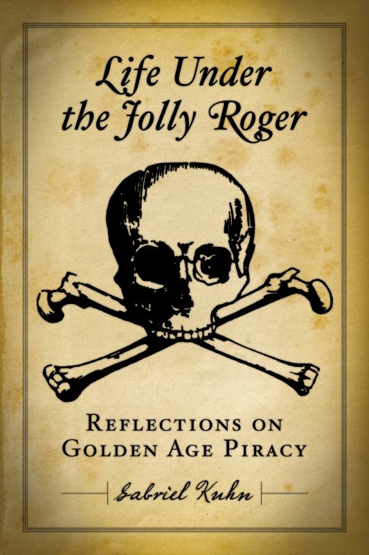 Life under the Jolly Roger - Reflections on Golden Age Piracy - 9781604860528 - PM Press - The Little Lost Bookshop
