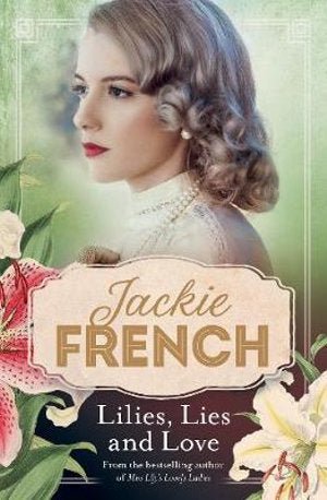 Lilies, Lies and Love - 9781460754986 - Jackie French - HarperCollins Publishers - The Little Lost Bookshop