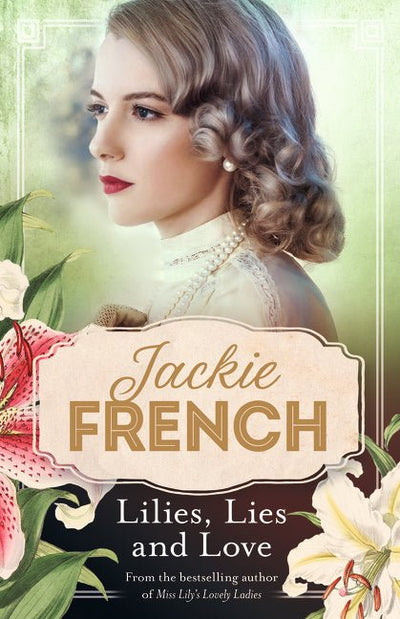 Lilies, Lies and Love (Miss Lily, #4) - 9781460754993 - Jackie French - HarperCollins Publishers - The Little Lost Bookshop
