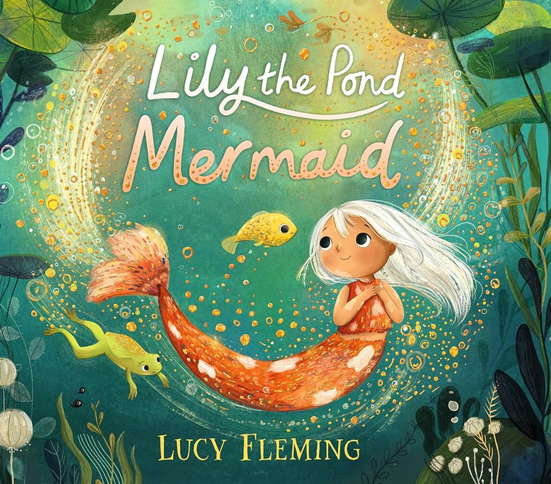 Lily, the Pond Mermaid - 9781529504477 - Lucy Fleming - The Little Lost Bookshop - The Little Lost Bookshop