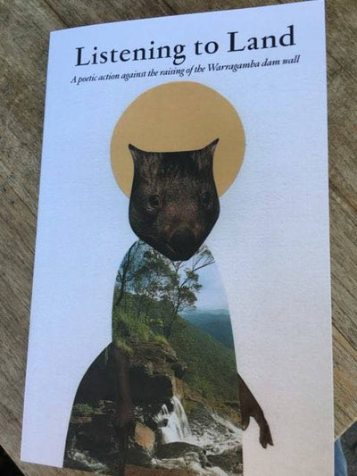 Listening to Land - A poetic action against the raising of the Warragamba dam wall - 9780646805306 - Various Authors - Listening To Land - The Little Lost Bookshop
