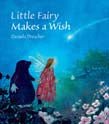 Little Fairy Makes a Wish - 9781782502432 - Daniela Drescher - Floris Books - The Little Lost Bookshop