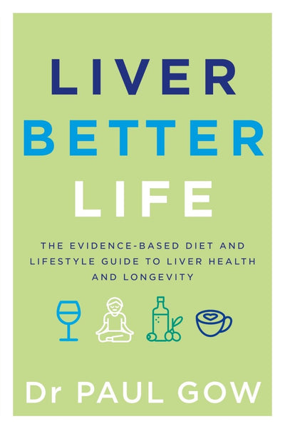 Liver Better Life - 9781760988487 - Gow, Paul - Pan Macmillan Australia - The Little Lost Bookshop