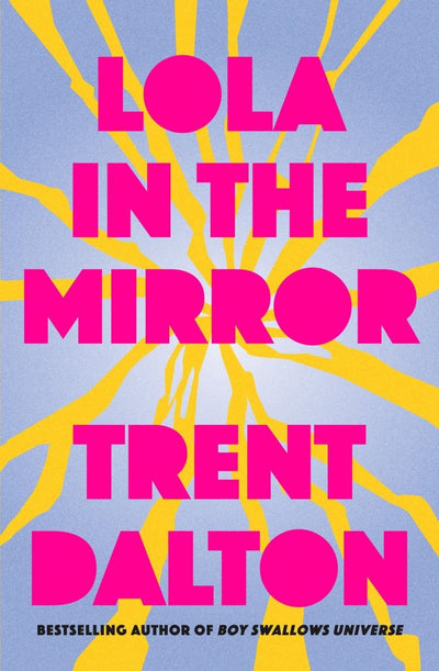 Lola in the Mirror - 9781460759837 - Trent Dalton - HarperCollins Publishers - The Little Lost Bookshop