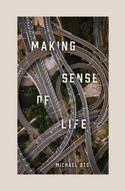 Making Sense of Life - 9781913896553 - Michael Ots - 10Publishing - The Little Lost Bookshop