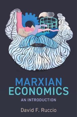 Marxian Economics: An Introduction - 9781509547982 - David F. Ruccio - Polity Press - The Little Lost Bookshop