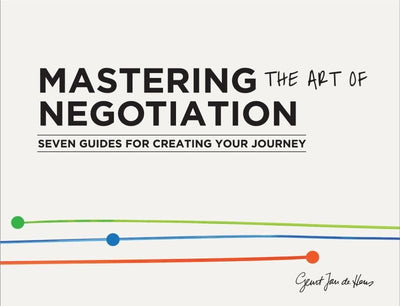 Mastering the Art of Negotiation - Seven Guides for Creating Your Journey - 9789063694319 - Geurt Jan de Heus - BIS Publishers - The Little Lost Bookshop