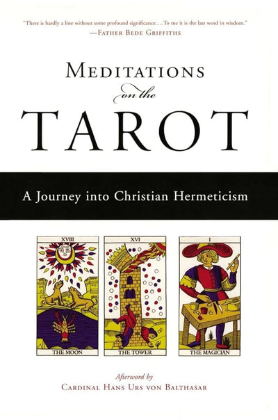 Meditations on the Tarot: A Journey into Christian Hermeticism - 9781585421619 - Anonymous, Robert Powell, Hans Urs von Balthasar - TarcherPerigee - The Little Lost Bookshop