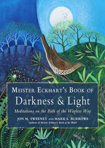 Meister Eckhart's Book of Darkness and Light - 9781642970456 - Jon M. Sweeney & Mark S. Burrows - Red Wheel/Weiser - The Little Lost Bookshop