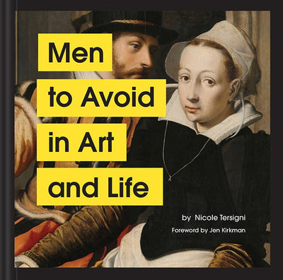 Men to Avoid in Art and Life - 9781797202839 - Nicole Tersigni - Chronicle Books - The Little Lost Bookshop