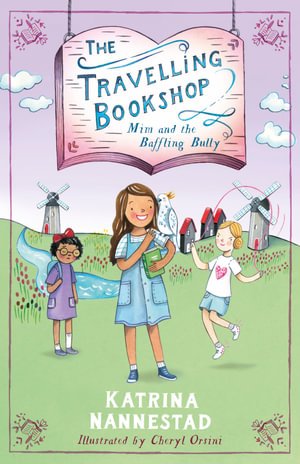 Mim and the Baffling Bully (The Travelling Bookshop #1) - 9780733341656 - Katrina Nannestad - Harper Collins - The Little Lost Bookshop