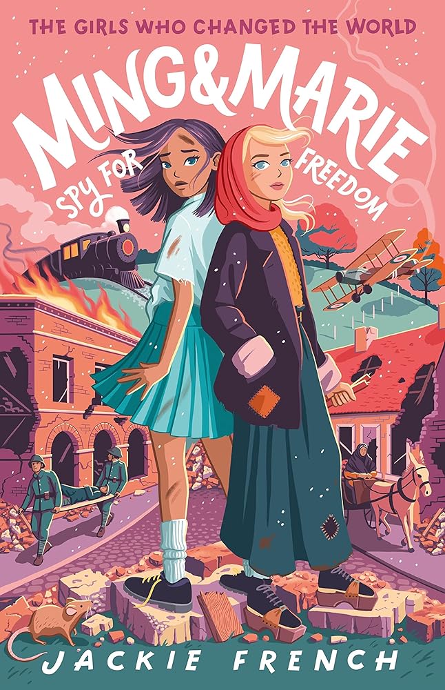 Ming and Marie Spy for Freedom (The Girls Who Changed the World, 