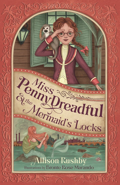 Miss Penny Dreadful and the Mermaid's Locks - 9781760655747 - Allison Rushby - Walker Books - The Little Lost Bookshop