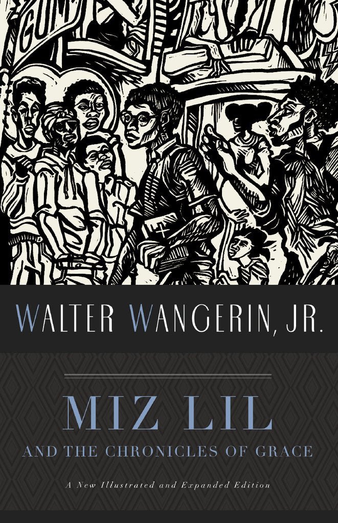 Miz Lil and the Chronicles of Grace - 9781732691032 - Walt Wangerin, Jr. - Rabbit Room Press - The Little Lost Bookshop