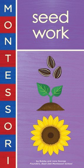Montessori: Seed Work - 9781419743696 - Bobby George - Abrams - The Little Lost Bookshop