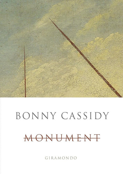 Monument - 9781922725899 - Bonny Cassidy - Giramondo Publishing - The Little Lost Bookshop
