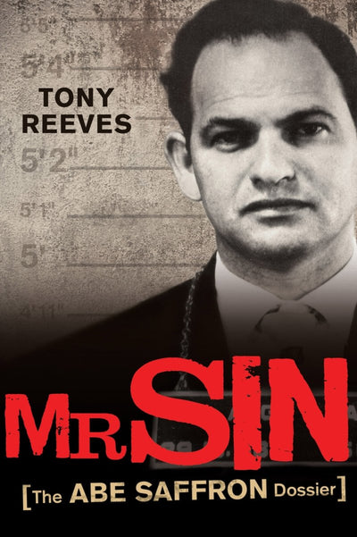 Mr Sin: The Abe Saffron dossier - 9781741752205 - Tony Reeves - Allen & Unwin - The Little Lost Bookshop