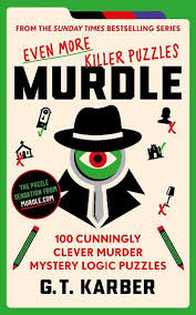 Murdle Volume 3: Even More Killer Puzzles - 9781800818064 - Karber, G.T - Profile Books - The Little Lost Bookshop