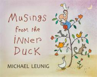 Musings from the Inner Duck - 9780143573173 - Michael Leunig - Penguin Random House - The Little Lost Bookshop