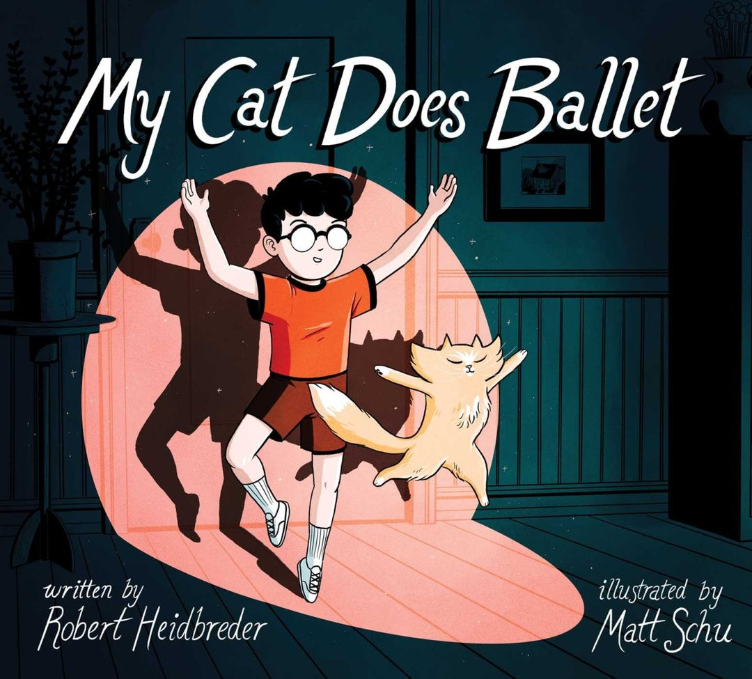 My Cat Does Ballet - 9781665917032 - Robert Heidbreder - Atheneum Books for Young Readers - The Little Lost Bookshop