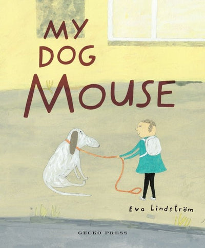 My Dog Mouse - 9781776571499 - Walker Books - The Little Lost Bookshop
