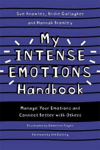 My Intense Emotions Handbook - 9781787753822 - Knowles, Sue; Gallagher, Bridie; Bromley, Hannah; Pidgen, Em - JESSICA KINGSLEY PUBLISHERS - The Little Lost Bookshop