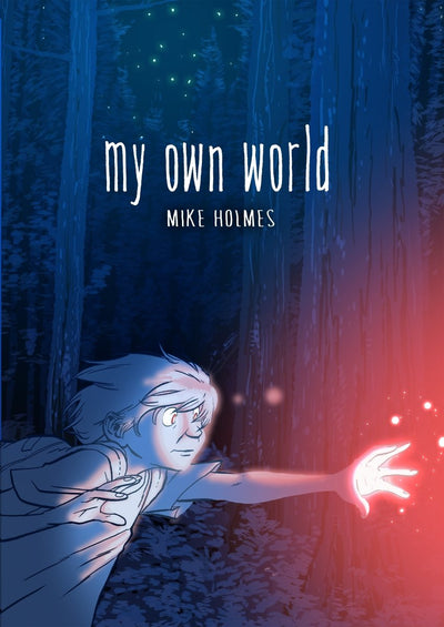 My Own World - 9781250208286 - Holmes, Mike - Papercutz - The Little Lost Bookshop