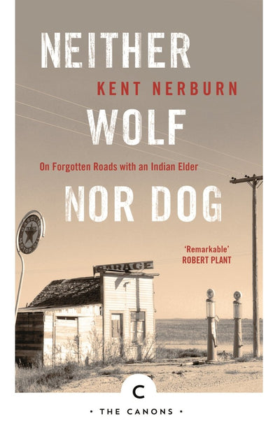 Neither Wolf Nor Dog - 9781786890160 - Kent Nerburn - A&U Canongate - The Little Lost Bookshop