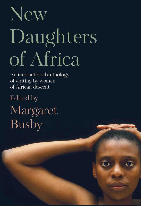 New Daughters of Africa - An International Anthology of 20th and 21st Century Writing by Women of African Descent - 9781912408016 - Margaret Busby (Editor) - New Internationalist - The Little Lost Bookshop