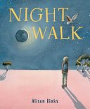 Night Walk - 9780994384171 - Alison Binks - Berbay Publishing - The Little Lost Bookshop