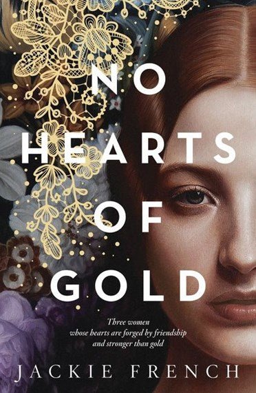 No Hearts of Gold - 9781460761328 - Jackie French - Harper Collins Australia - The Little Lost Bookshop